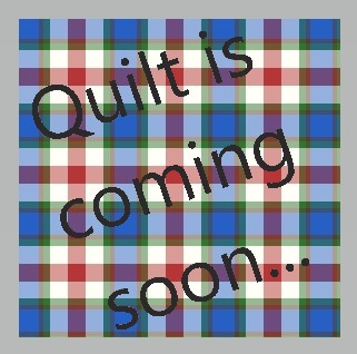 Quilt Coming Soon